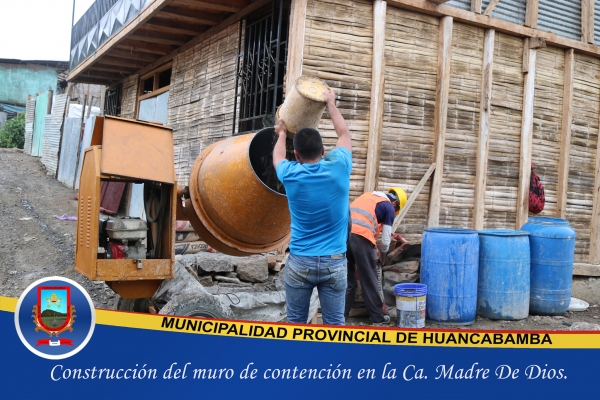 CONSTRUCCIÓN DE MURO DE CONTENCIÓN EN LA CA. MADRE DE DIOS - BARRIO JIBAJA CHE