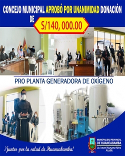 CONCEJO MUNICIPAL APROBÓ DONACIÓN DE S/ 140,000.00 PARA COMPRA DE PLANTA GENERADORA DE OXÍGENO
