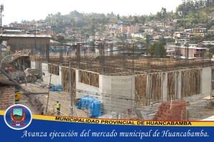 AVANZA CONSTRUCCIÓN DEL MERCADO DE ABASTOS DE LA LOCALIDAD DE HUANCABAMBA