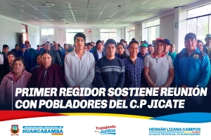 PRIMER REGIDOR SOSTIENE REUNIÓN CON POBLADORES DEL C.P JICATE